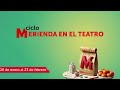 Ciclo Merienda en el teatro (Febrero 25) CdAT
