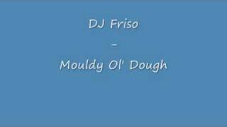 DJ Friso - Mouldy Ol' Dough (Single Mix)