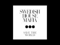 [Full Extended] Swedish House Mafia - Save The ...