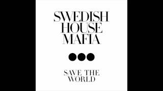 [Full Extended] Swedish House Mafia - Save The World Tonight - HD