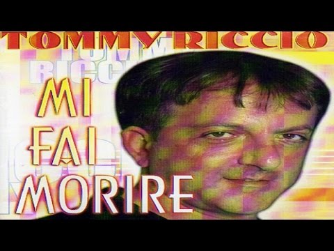 Tommy Riccio - Mi Fai Morire [full album]