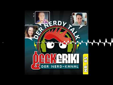 Podcast Folge #85 - Der Hochadel hat geladen - Der Nerdy Talk von Geekeriki