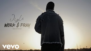 Jizzle - Work &amp; Pray (Official Video)