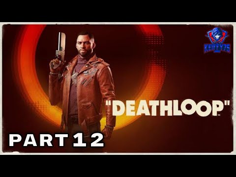 DEATHLOOP PS5 Walkthrough Gameplay Part 12 - (PlayStation 5 FULL GAME)