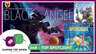 Gaming Top-Down Podcast, Episode 068 - Top Spotlight