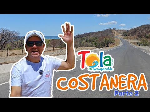 CARRETERA COSTANERA PLAYAS DE TOLA, parte 2 de 2.