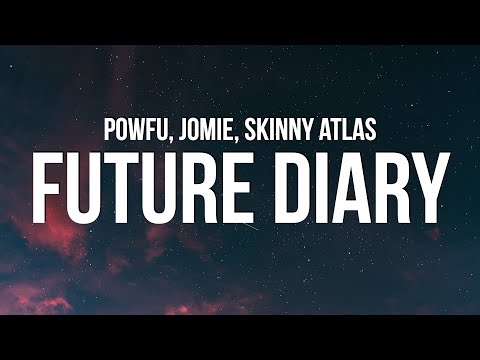 powfu - future diary (Lyrics) ft. Jomie & Skinny Atlas
