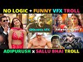 Adipurush Vfx🔥 X SalamanBhai Troll | No Logic Scenes Troll | KisiKa Bhai KisiKi Jaan | Gulfie