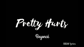 Beyoncé - Pretty Hurts (Lyrics)