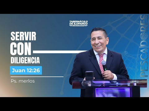 Servir con diligencia - Ptr. merlos | VM 28-11-2025