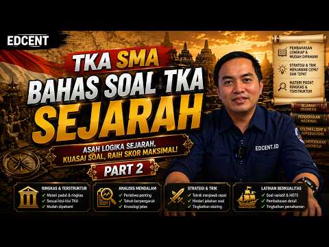 TKA Sejarah SMA | Kuasai dengan Mudah! — Part 2