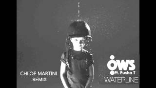 OWS Ft Pusha T &quot;Waterline&quot; (Chloe Martini Remix)