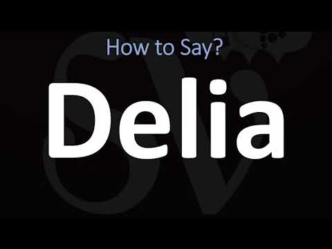 How to Pronounce Delia? (CORRECTLY)