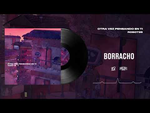 05. Robot95 - BORRACHO