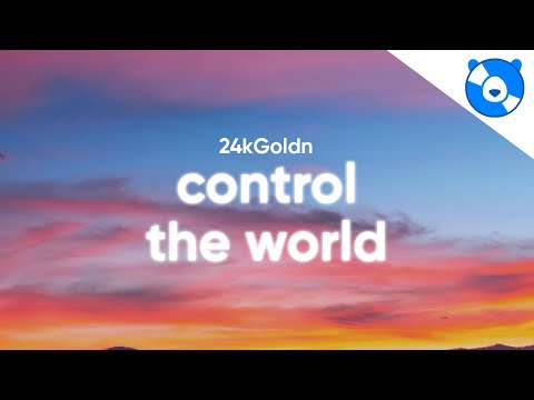 24kGoldn - Control The World (Lyrics) feat. Lil Wayne