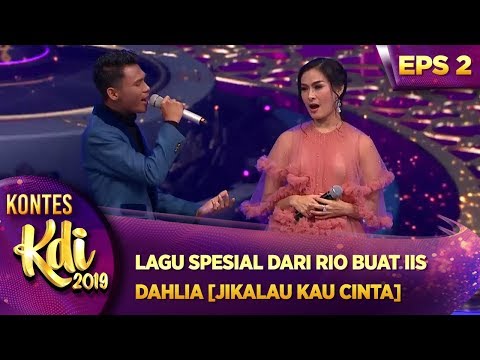 LAGU SPESIAL DARI RIO BUAT IIS DAHLIA [JIKALAU KAU CINTA] - KONTES KDI EPS 2 (29/7)