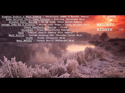 Melodic Nights 130 ♫ Stephan Bodzin ♫ OLING ♫ Maxi Meraki ♫ Atribut ♫ Paradoks ♫ Oxia ♫ Mark Hollis♫