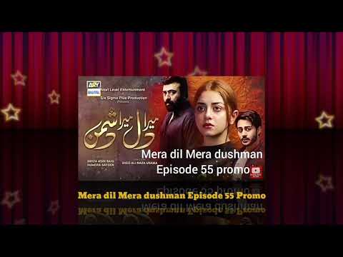 Mera dil Mera dushman Episode 55 Promo by hamza chaudhary
