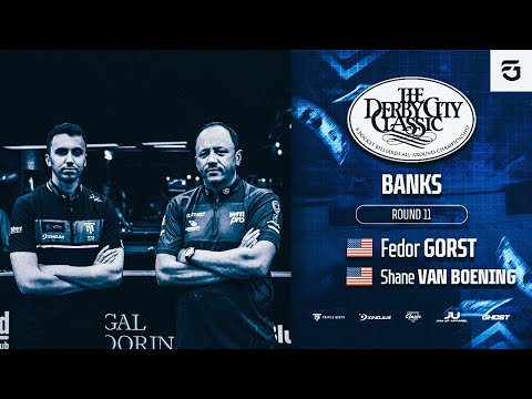 DERBY CITY CLASSIC| FEDOR GORST - SHANE VAN BOENING | BANKS ROUND 11