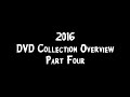 DVD Collection Overview 2016 Part 4
