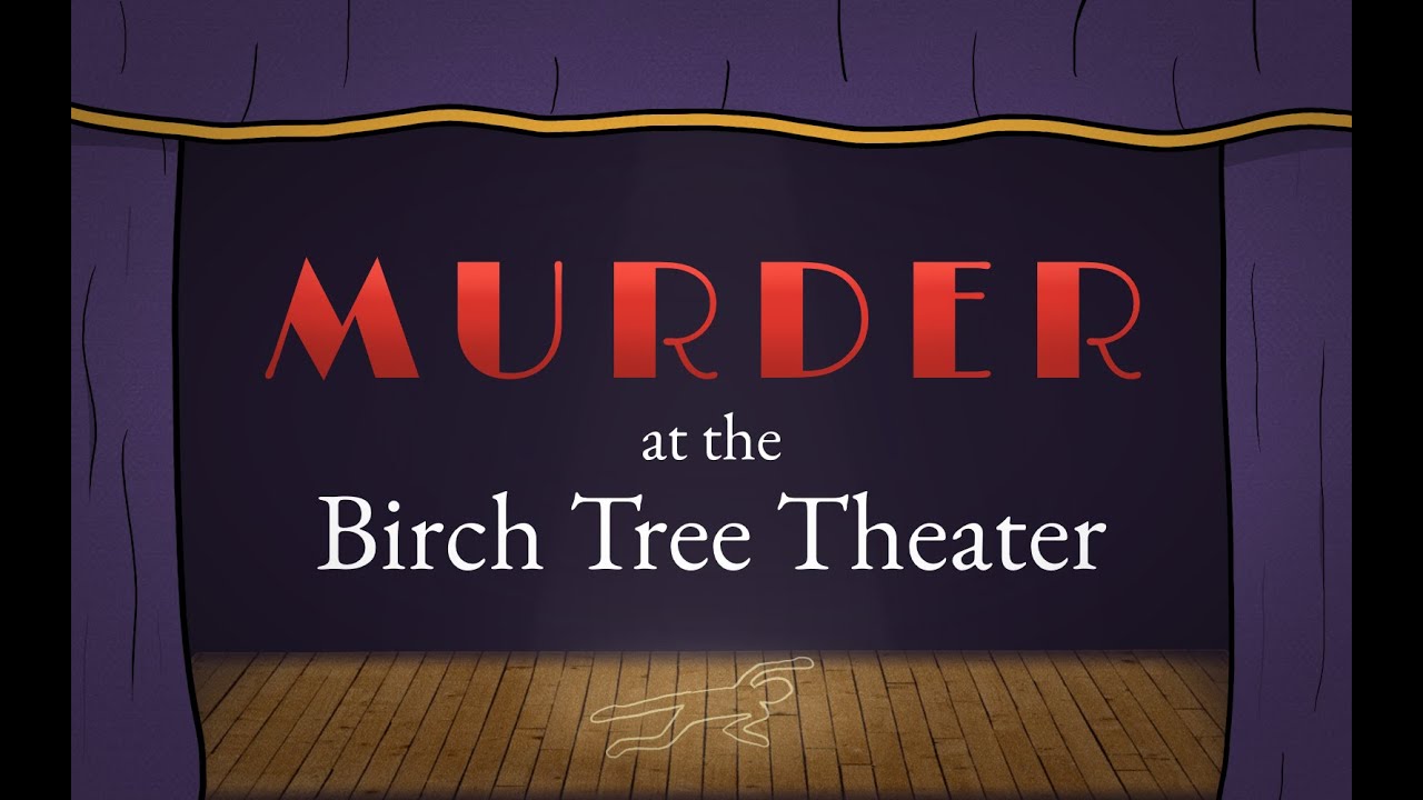 Murder at the Birch Tree Theater announcement trailer teaser