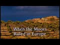 When The Moors Ruled In Europe 2005