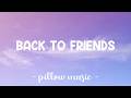 Back To Friends Sombr Lyrics