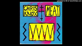 Chris Knox - Meat