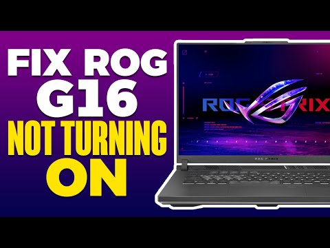 Rog Strix G16 Not Turning On (FIX)