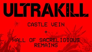 Cover art for Castle Vein + Halls of Sacrilegious Remains - ULTRAKILL