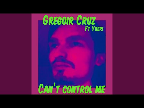 Can't Control Me (feat. Yoeri)