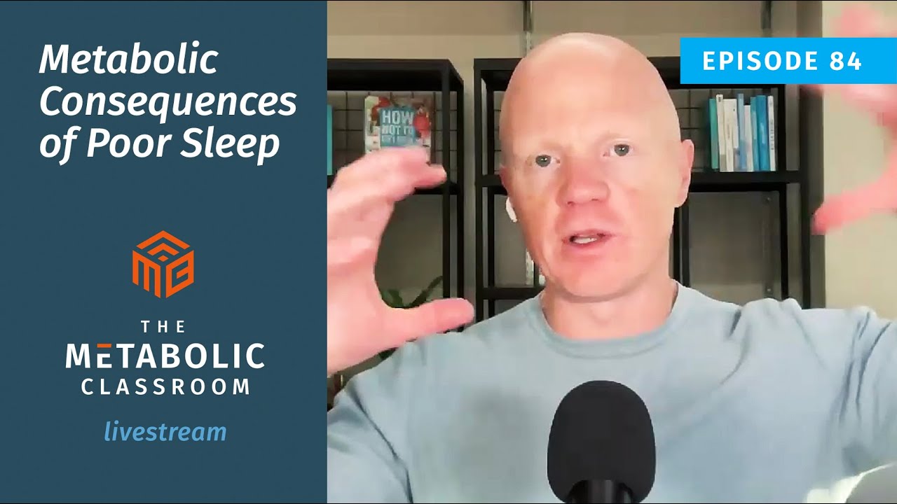 The Metabolic Consequences of Poor Sleep with Dr. Ben Bikman