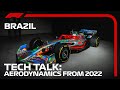What Will F1 Aerodynamics Be Like in 2022? | F1 TV Tech Talk