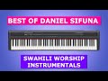 BEST OF DANIEL SIFUNA SWAHILI WORSHIP INSTRUMENTALS 2025