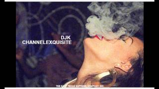 DJK - Channelexquisite (Audio)