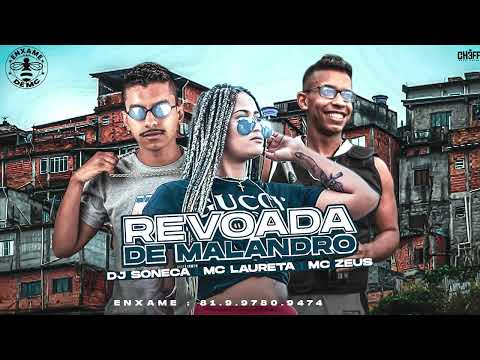 MC Zeus, DJ Soneca Feat. Mc Laureta - REVOADA DE MALANDRO - REMIX BREGA FUNK