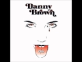 Danny Brown - I Will (prod. Squadda Bambino ...