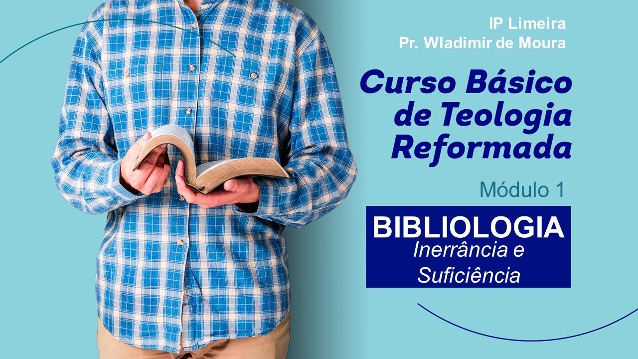 CBTR - Bibliologia - Inerrância e Suficiência - IP Limeira