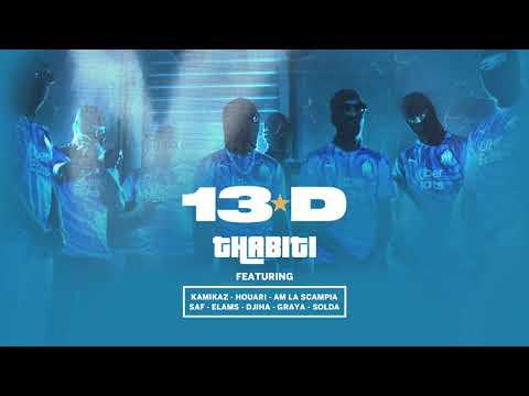 Thabiti feat. Kamikaz, Houari, AM La Scampia, SAF, Elams, Djiha, Graya, Solda - 13D [Audio Officiel]