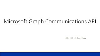 What is Microsoft Graph Communications API