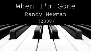 When I&#39;m Gone - Randy Newman (2008)