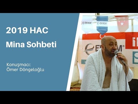 Mina Çadırları Ömer Döngeloğlu Sohbeti - Hac 2019