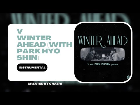 CLEAN INSTRUMENTAL | V 'Winter Ahead (with PARK HYO SHIN)'