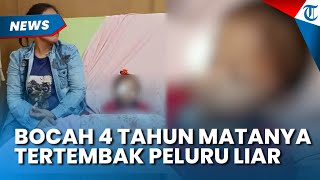 Pilunya Nasib Bocah 4 Tahun di Medan, Matanya Tertembak Peluru Nyasar Diduga gegara Pelaku Tawuran