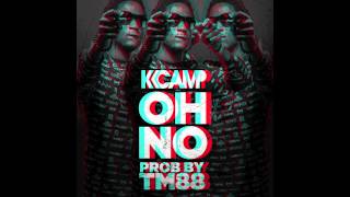 K Camp - Oh No (@KCamp427)
