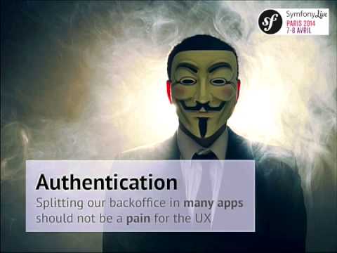 SymfonyLive Paris 2014 - Matthieu Moquet - Du SSO via OAuth pour mieux découpler votre app
