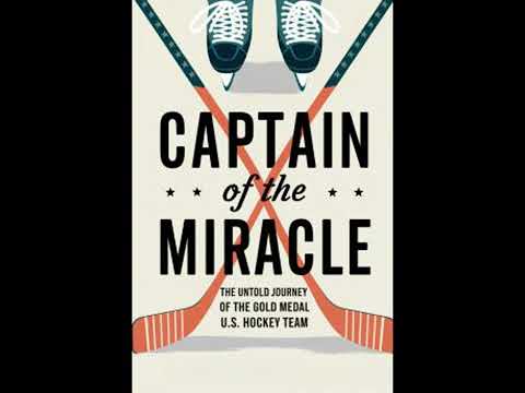 Captain Of The Miracle: The Untold Journey Of The 1980 Gold Medal U.S. Hockey Team - Gracie Stuart