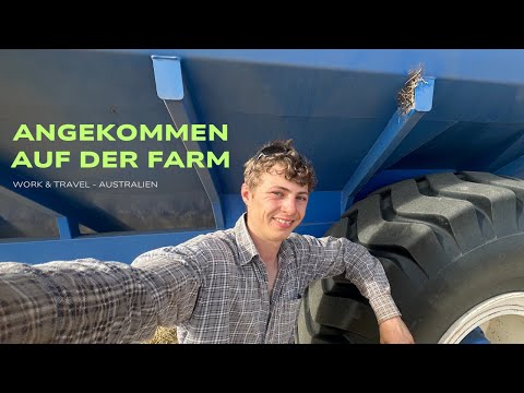 Angekommen auf der Farm I Work & Travel - Australien