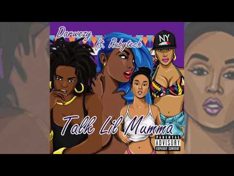 Darwezy - Talk Lil Mumma (feat. Rubytech) [Explicit]