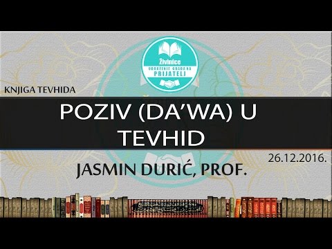 POZIV (DA'WA)  U TEVHID | Jasmin Durić, prof